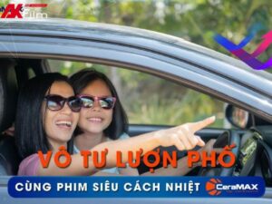 Phim cách nhiệt CeraMAX là lựa chọn đáng đầu tư