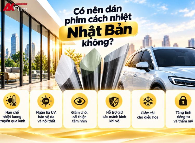 Phim cách nhiệt Nhật Bản mang lại khả năng chống nóng và bảo vệ kính hiệu quả