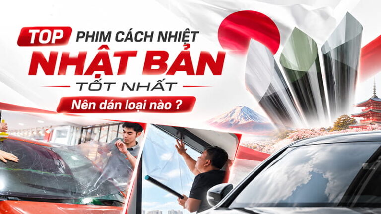 Top phim cách nhiệt Nhật Bản tốt nhất – Nên dán loại nào?