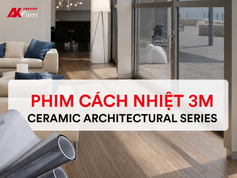 Phim cách nhiệt 3M Ceramic Architectural cân bằng giữa chống nóng và lấy sáng