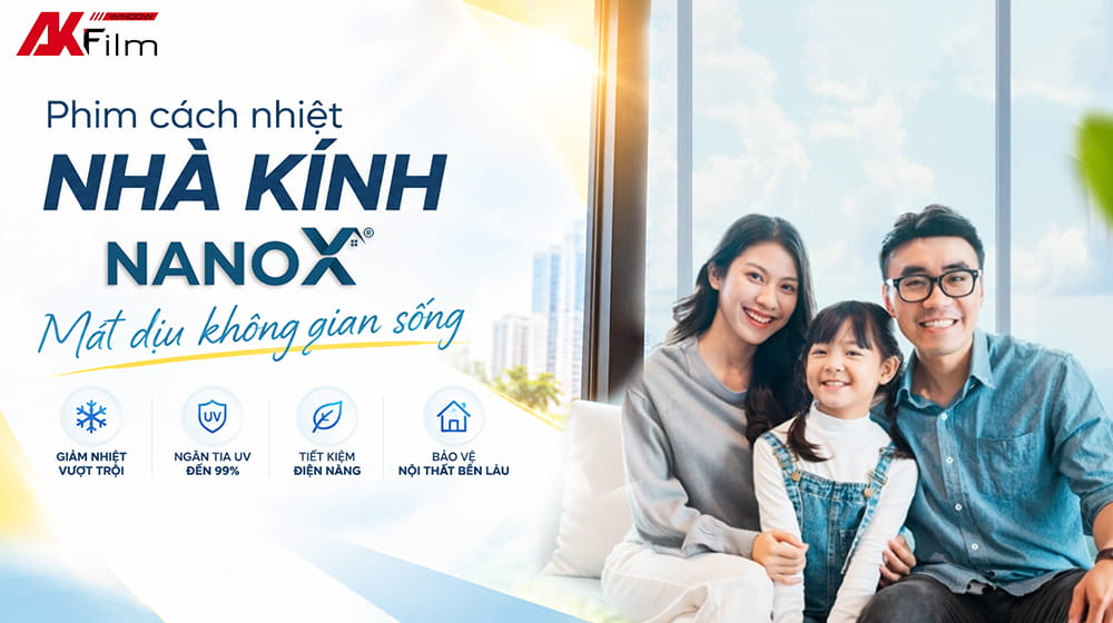 Phim cách nhiệt NanoX hạn chế nhiệt qua kính, bảo vệ không gian sống 